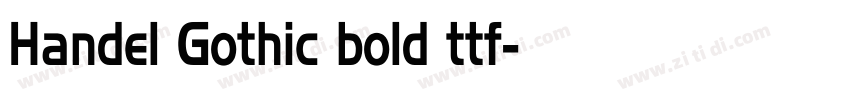 Handel Gothic bold ttf字体转换 Handel Gothic bold ttf字体转换